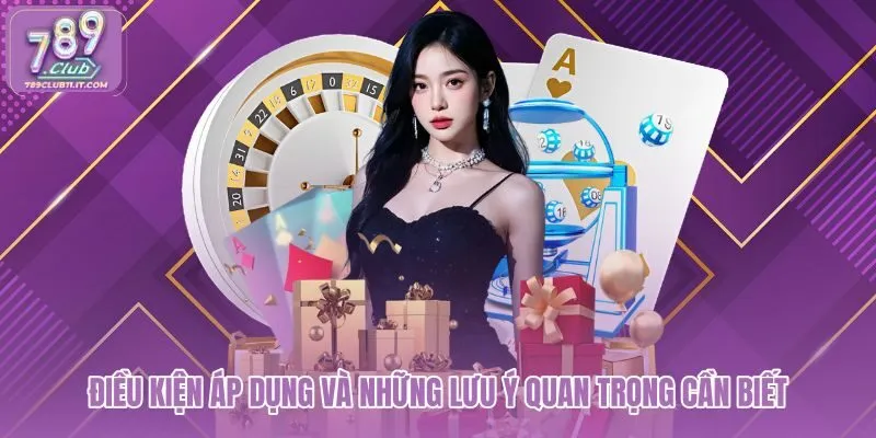 dieu-kien-ap-dung-va-nhung-luu-y-quan-trong-can-biet dieu-kien-ap-dung-va-nhung-luu-y-quan-trong-can-biet